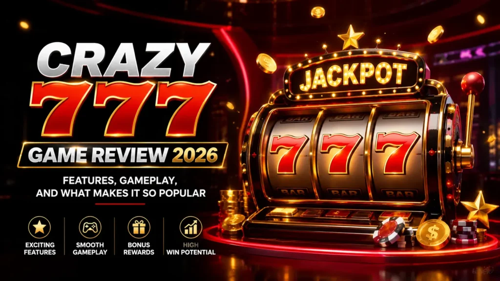 Crazy 777 Game Review 2026